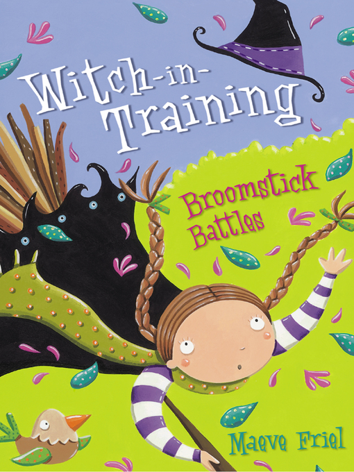 Title details for Broomstick Battles (Witch-in-Training, Book 5) by Maeve Friel - Available